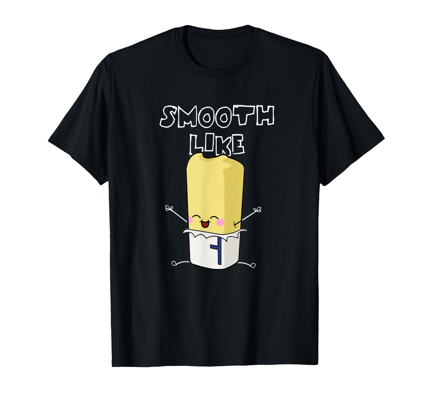 Smooth Like Butta Shirt Kawaii Cute Butter T-Shirt T-Shirt