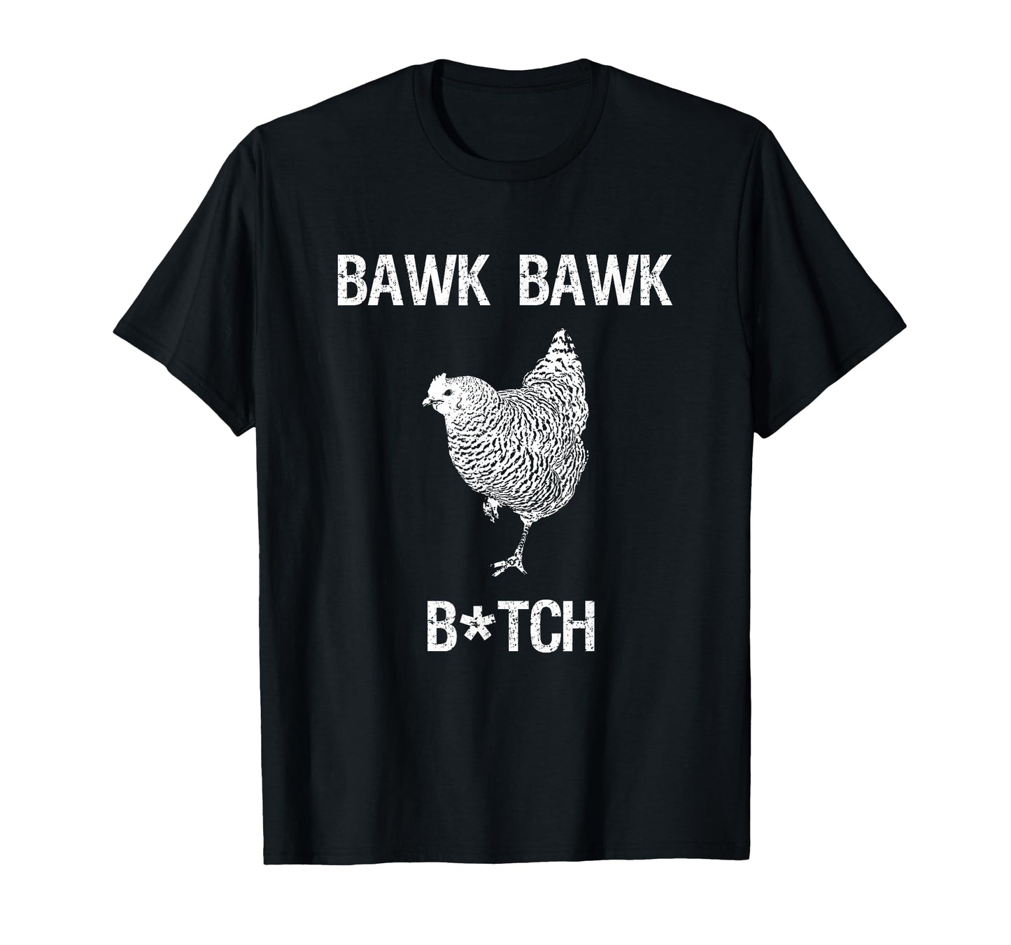 Bawk bawk bitch chicken graphic T-Shirt