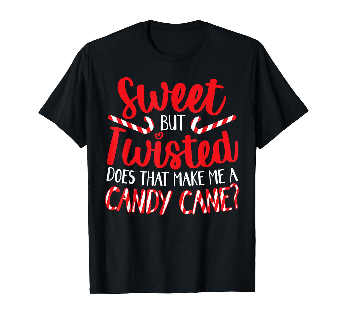 Sweet But Twisted Merry Christmas Xmas Day T-Shirt