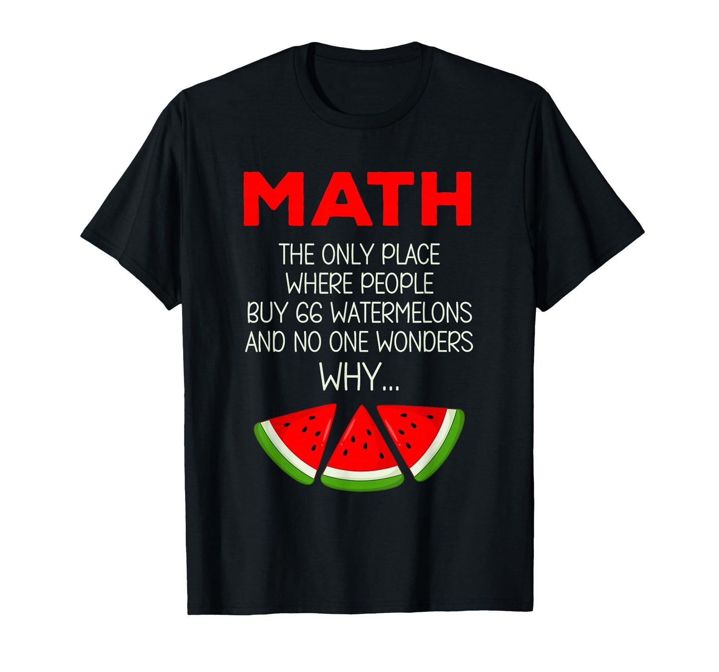 Funny Math Watermelon Calculation Joke Teacher Student T-Shirt