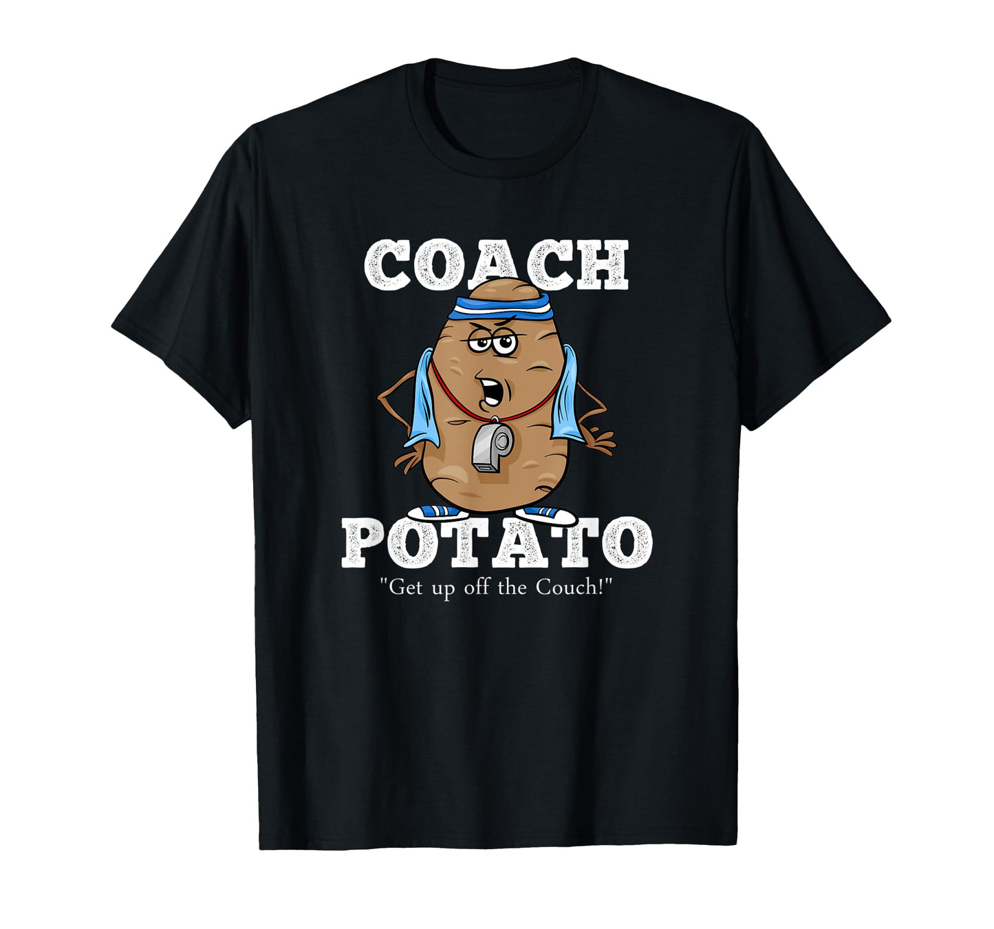 Coach Potato! Get up the Couch! Funny Tater Pun T-Shirt