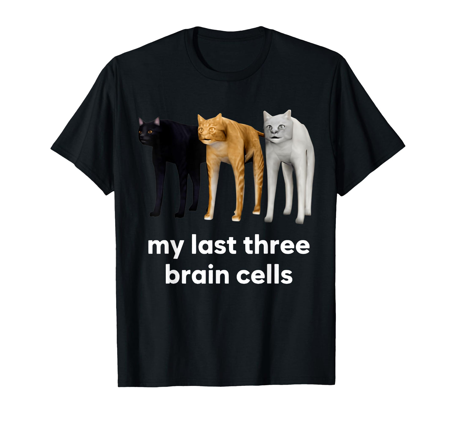 My Last Three Brain Cells Cats T-Shirt