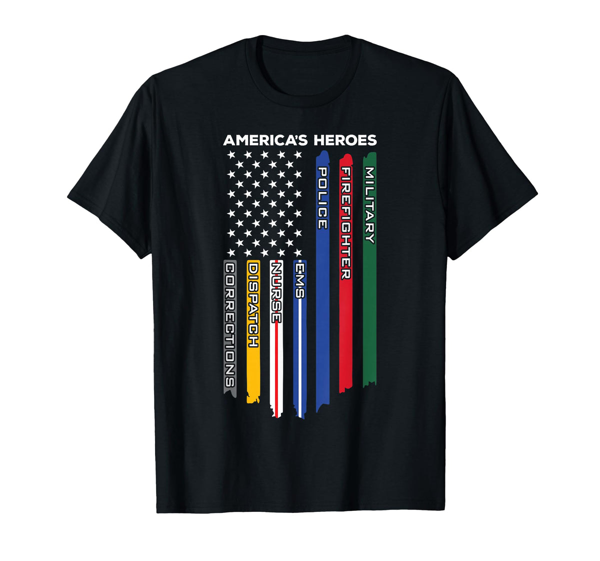First Responders Heroes - Police Military Firefighter Nurses T-Shirt