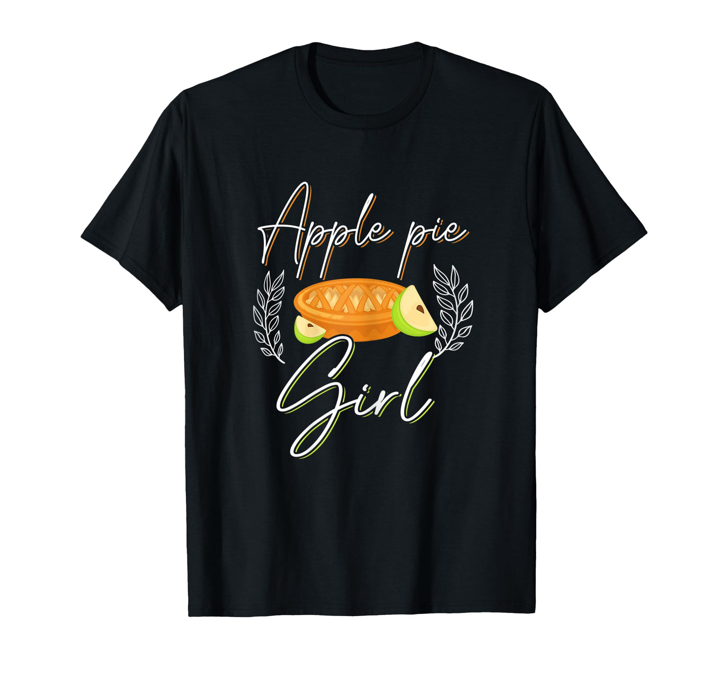 Apple Pie Girl Shirt Funny Apple Pie Lover Love Apple Pies T-Shirt