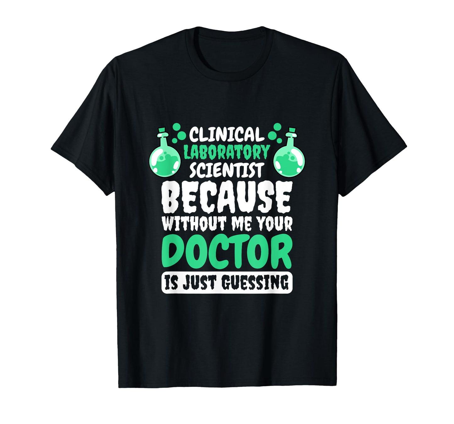 Clinical Laboratory Scientist Design for Lab Technician T-Shirt