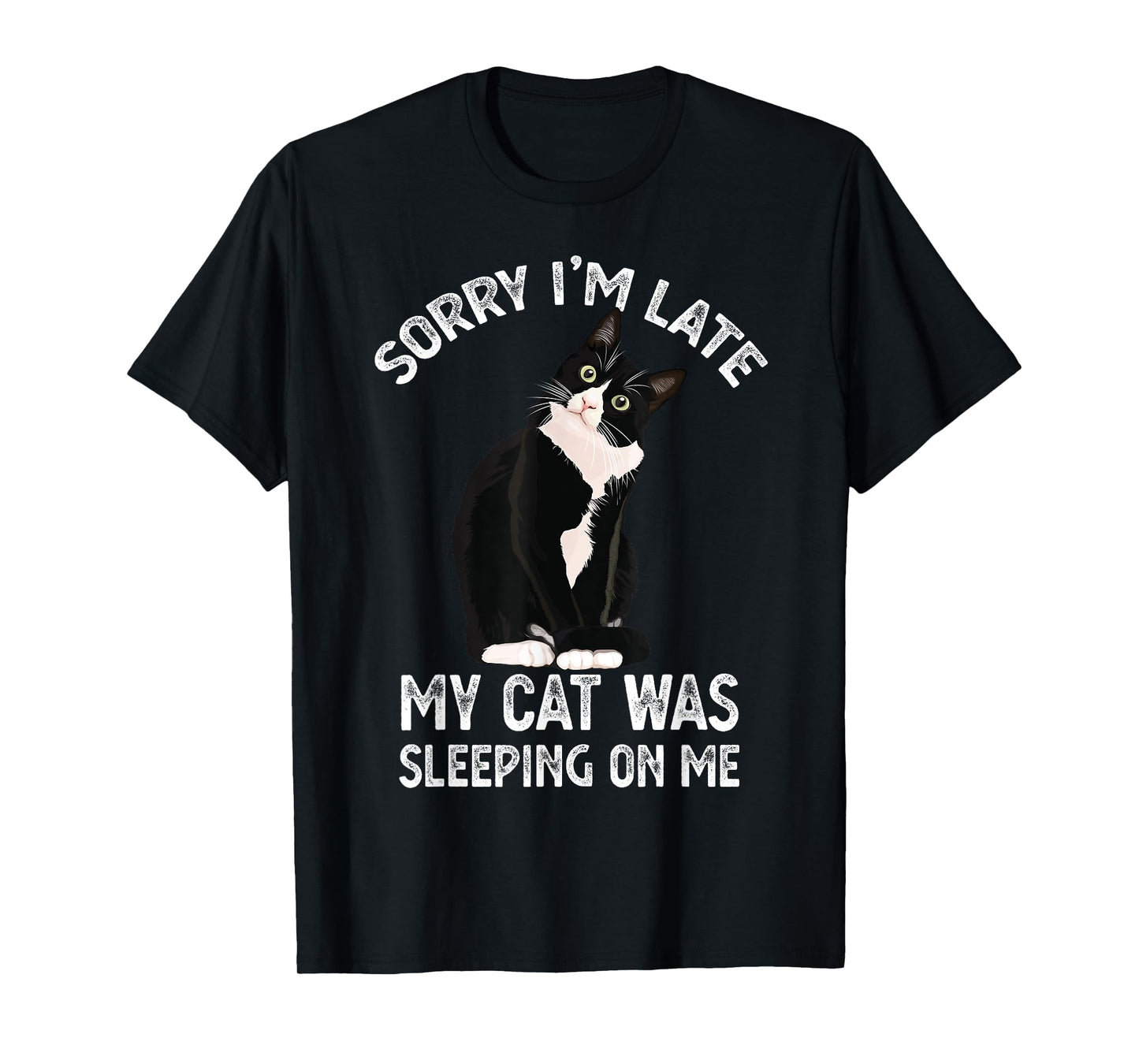 Sorry I'm Late My Cat Was Sleeping Sitting On Me Kitten cute T-Shirt