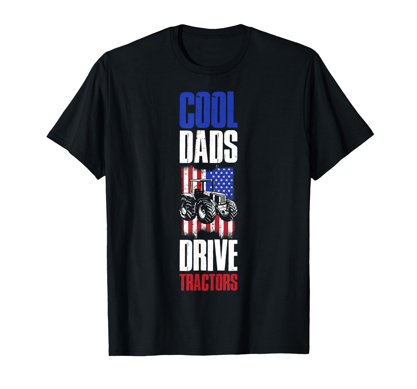 Cool Dads Drive Tractors T-Shirt