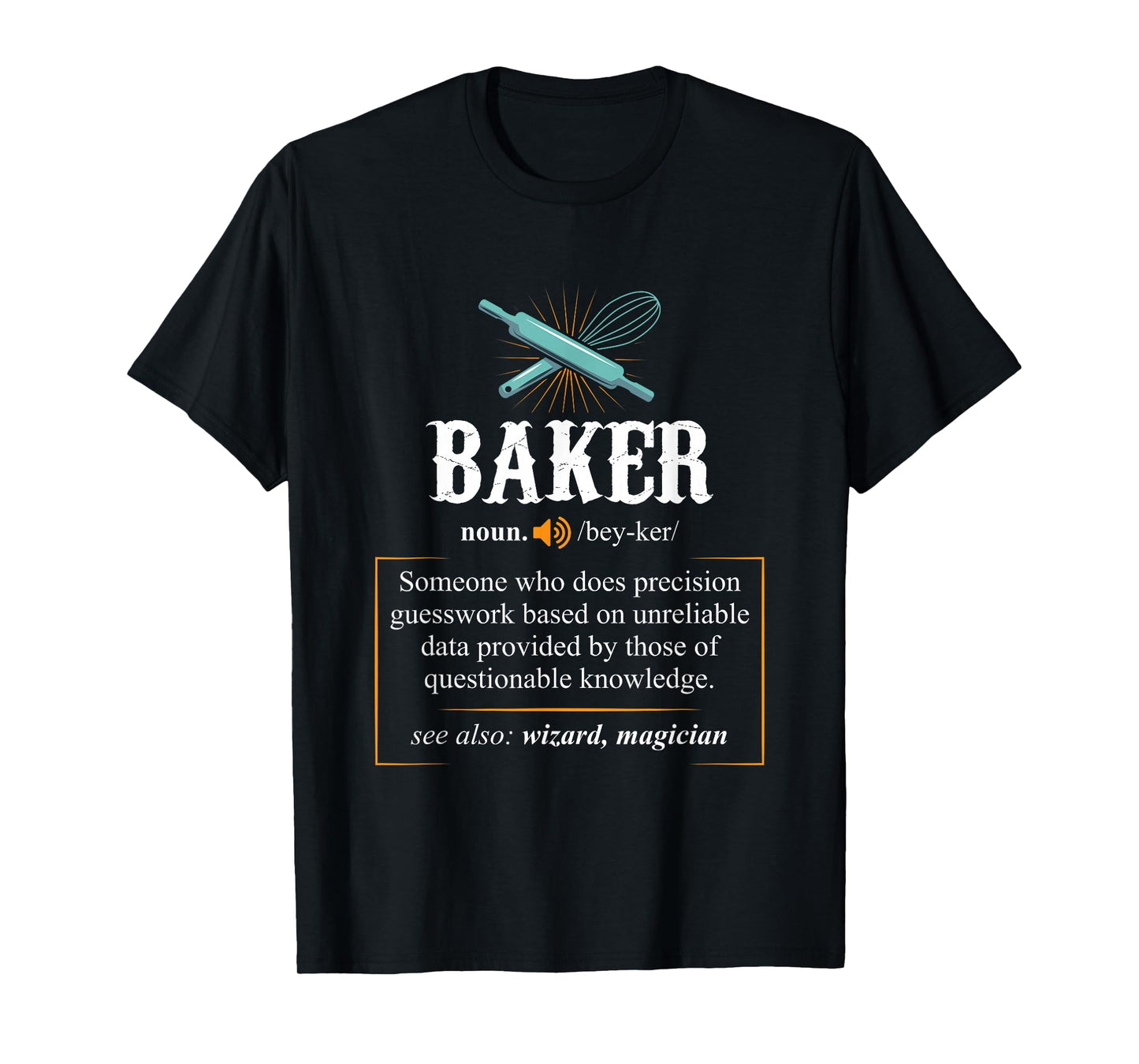 Baker T Shirts Definition I Funny Baking Tshirts T-Shirt