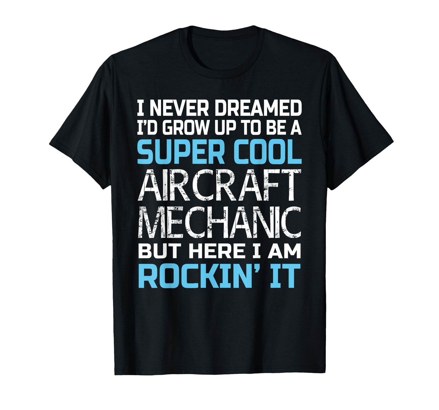 Aircraft Mechanic T-Shirt Funny Gift For Aircraft Mechanic T-Shirt