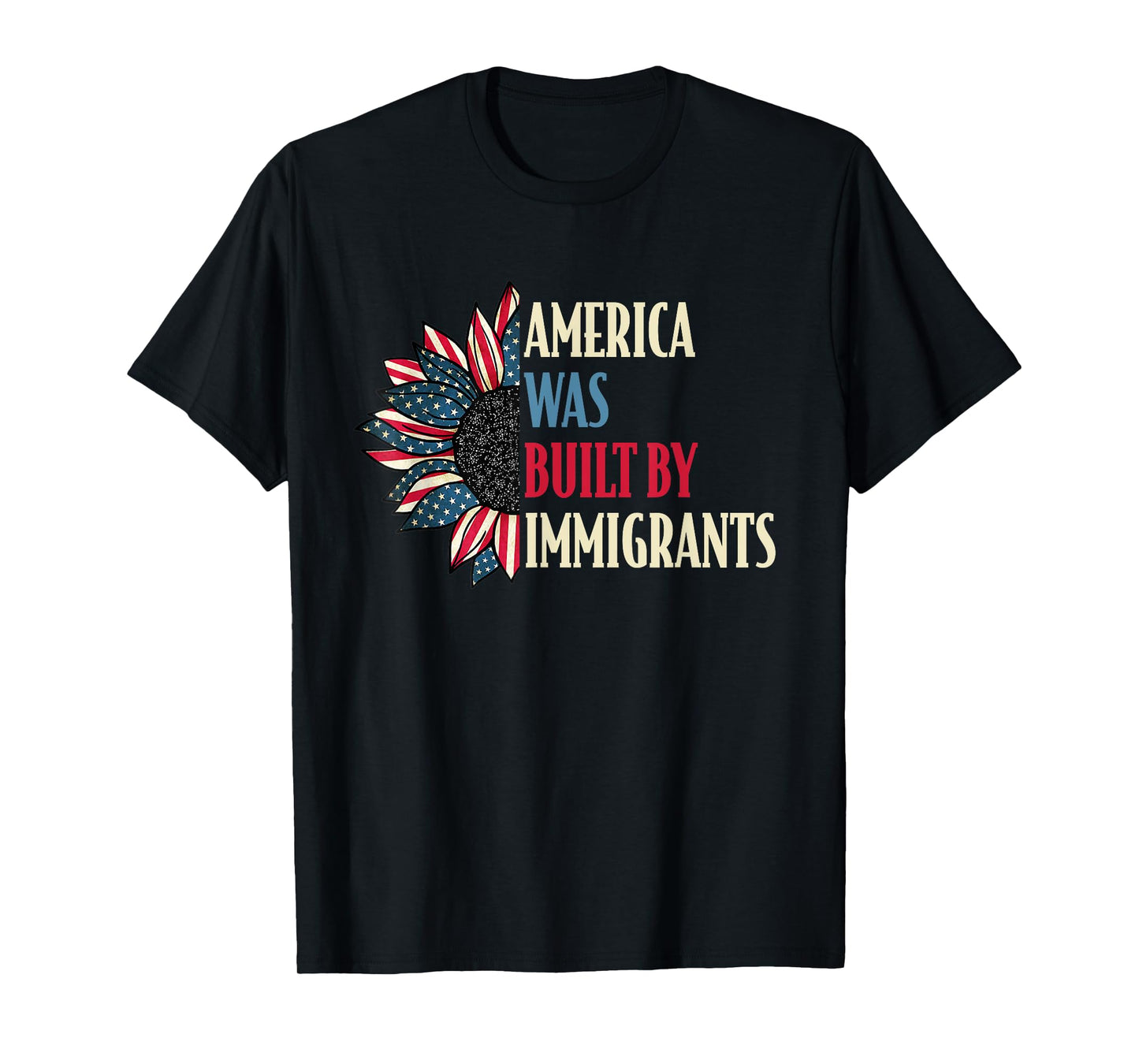 America Was Built By Immigrants, Support Refugee Rights T-Shirt