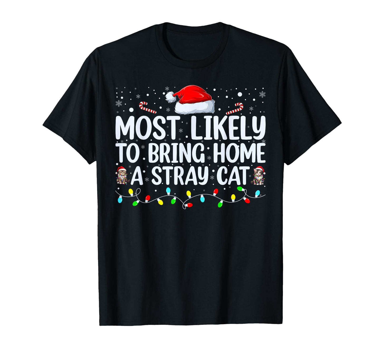 Most Likely To Bring Home A Stray Cat Matching Christmas T-Shirt