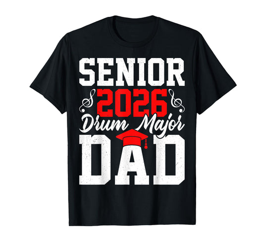 Senior 2026 Drum Major Dad Band Music Pride Graduation T-Shirt