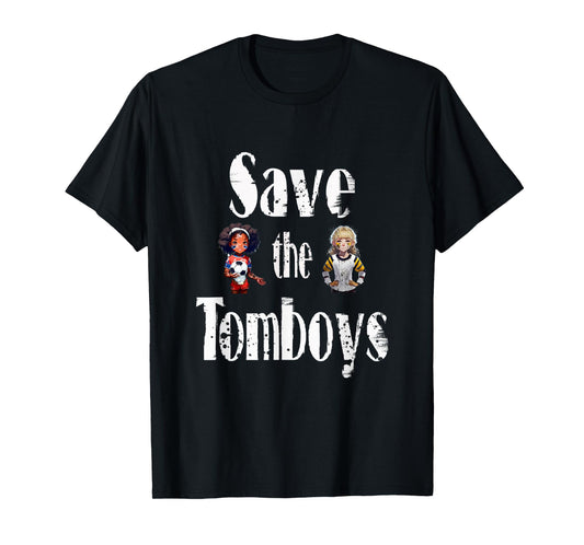 Save The Tomboys Girl Power Awareness T-Shirt