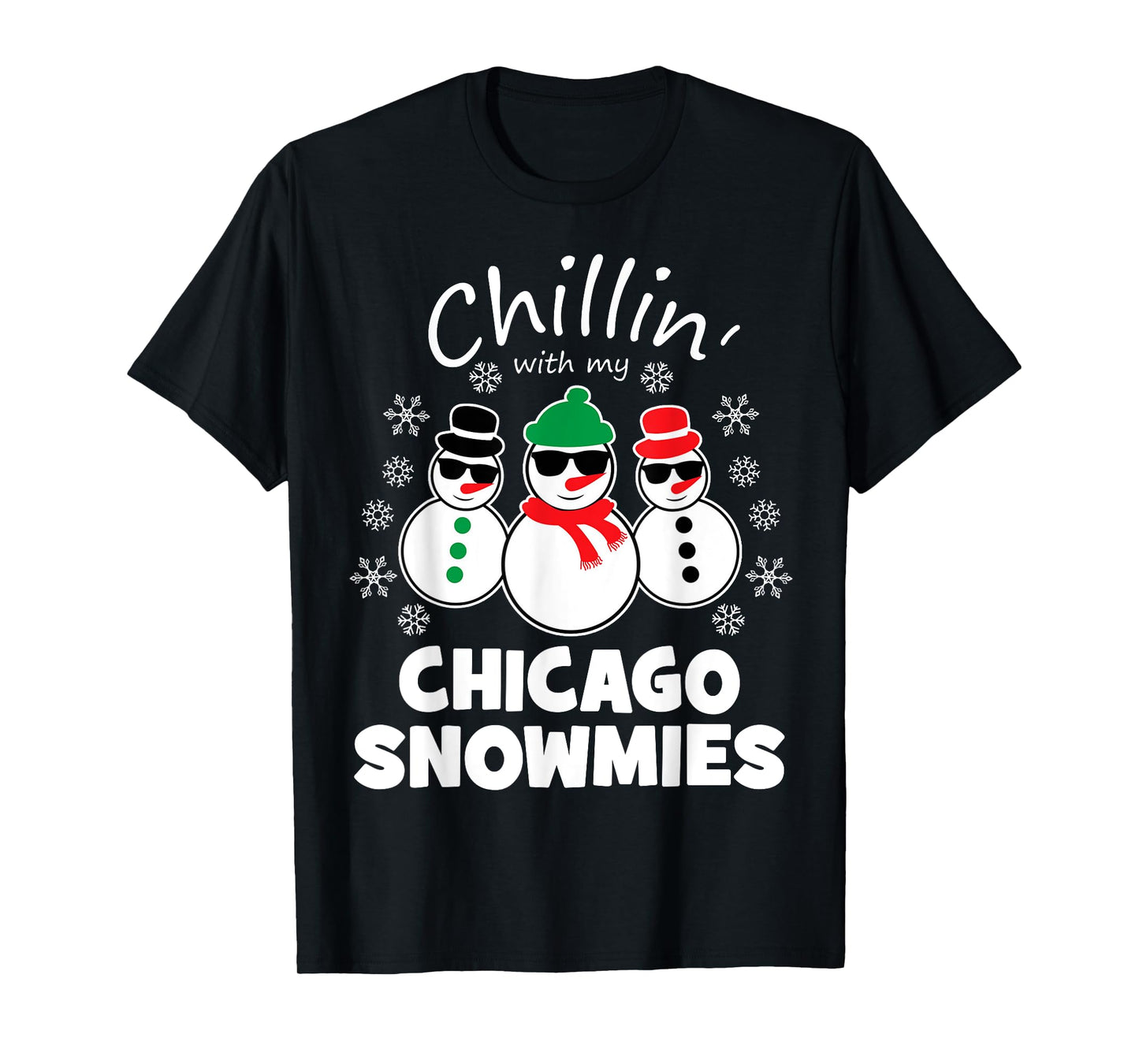Chillin With My Chicago Snowmies Funny Christmas T-Shirt