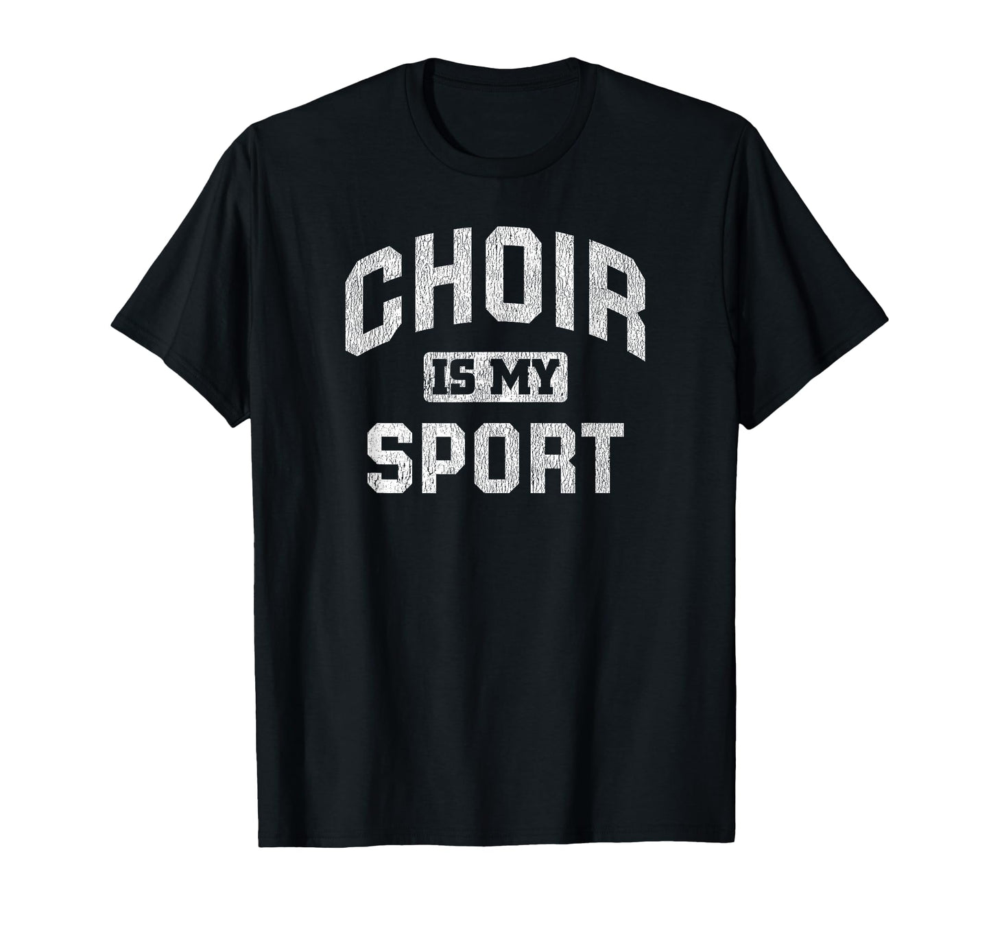 Choir is My Sport Quote Funny Choir Teacher Gift T-Shirt