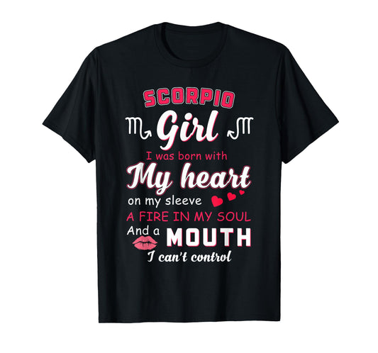 Scorpio Girl Funny Quote with Zodiac Sign Birthday T-Shirt