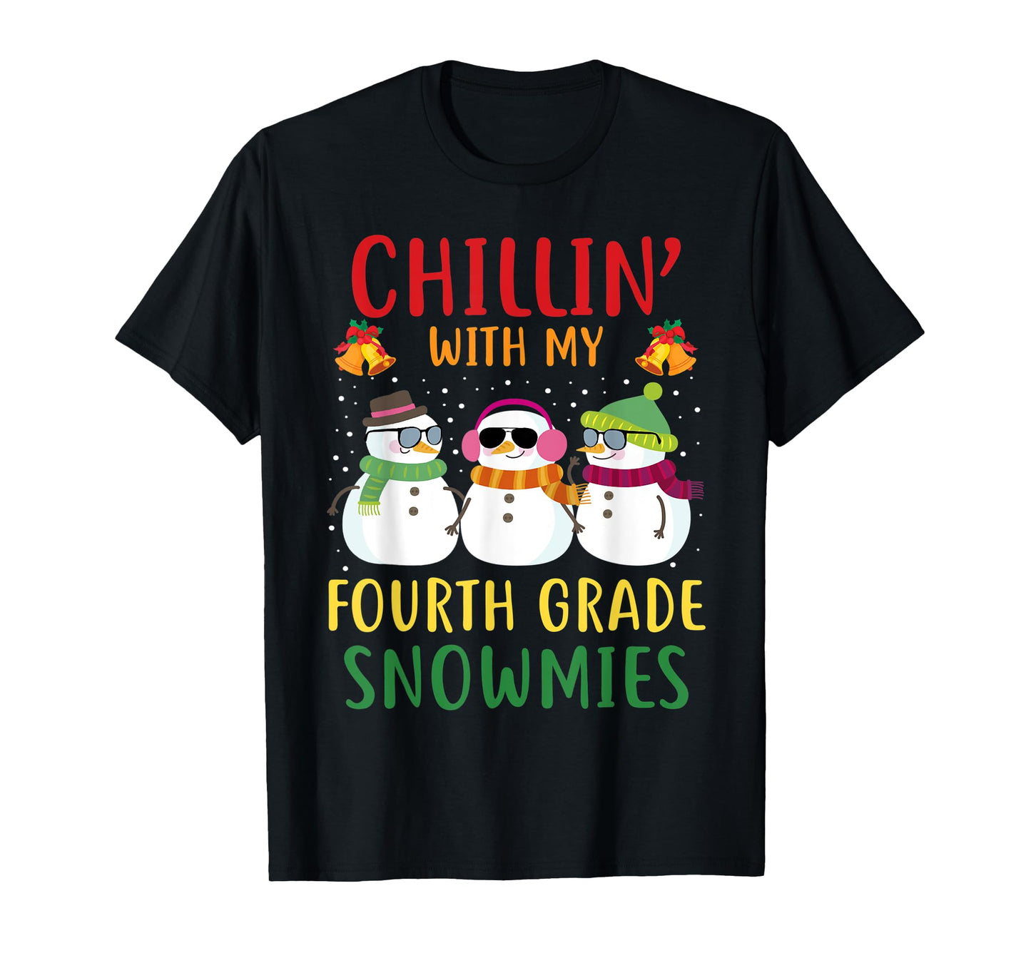 Chillin With My Fourth Grade Snowmies Christmas Teacher 4th T-Shirt