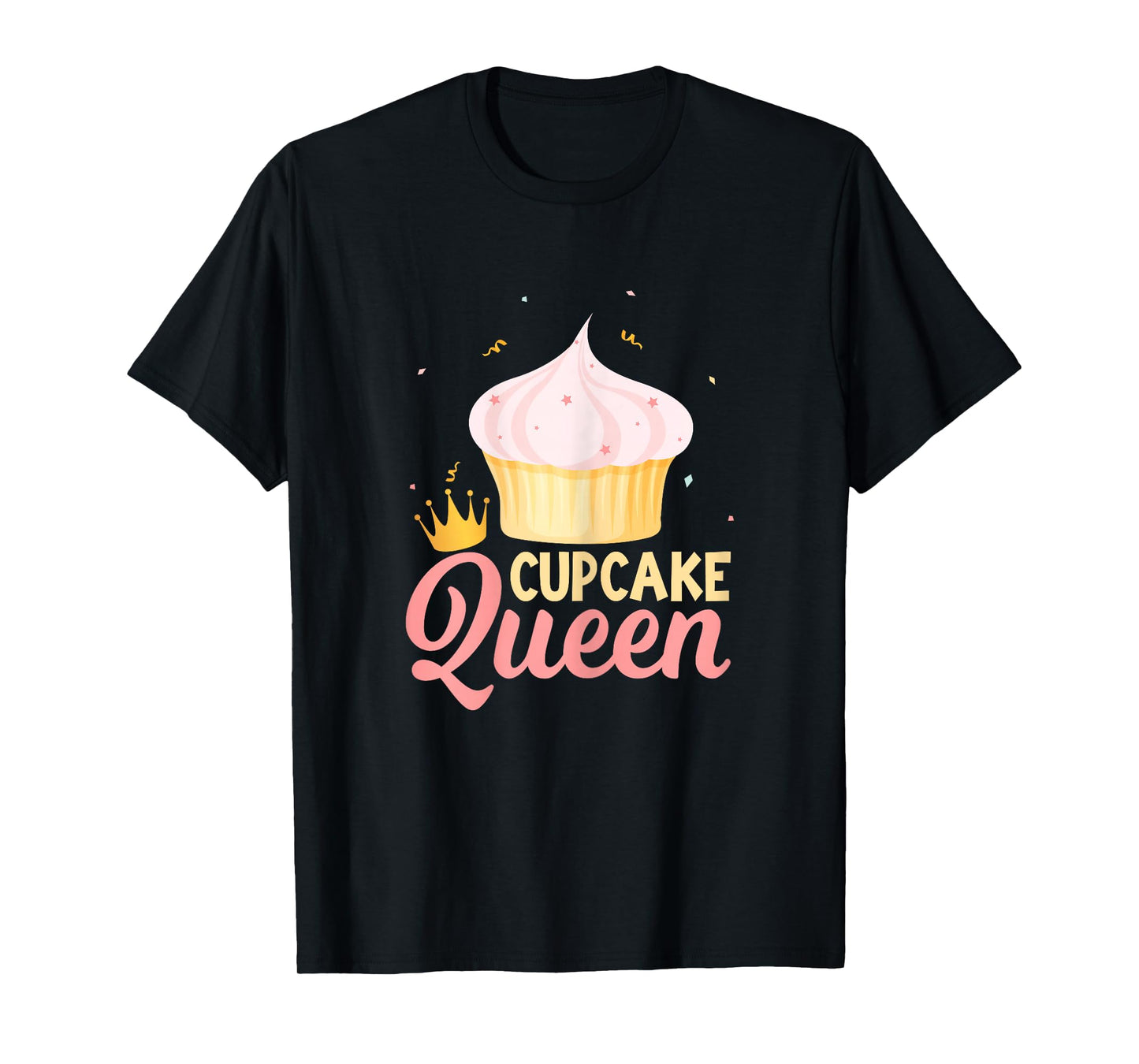 Cupcake Queen - Funny Cake Baking Cupcake Lovers Women T-Shirt