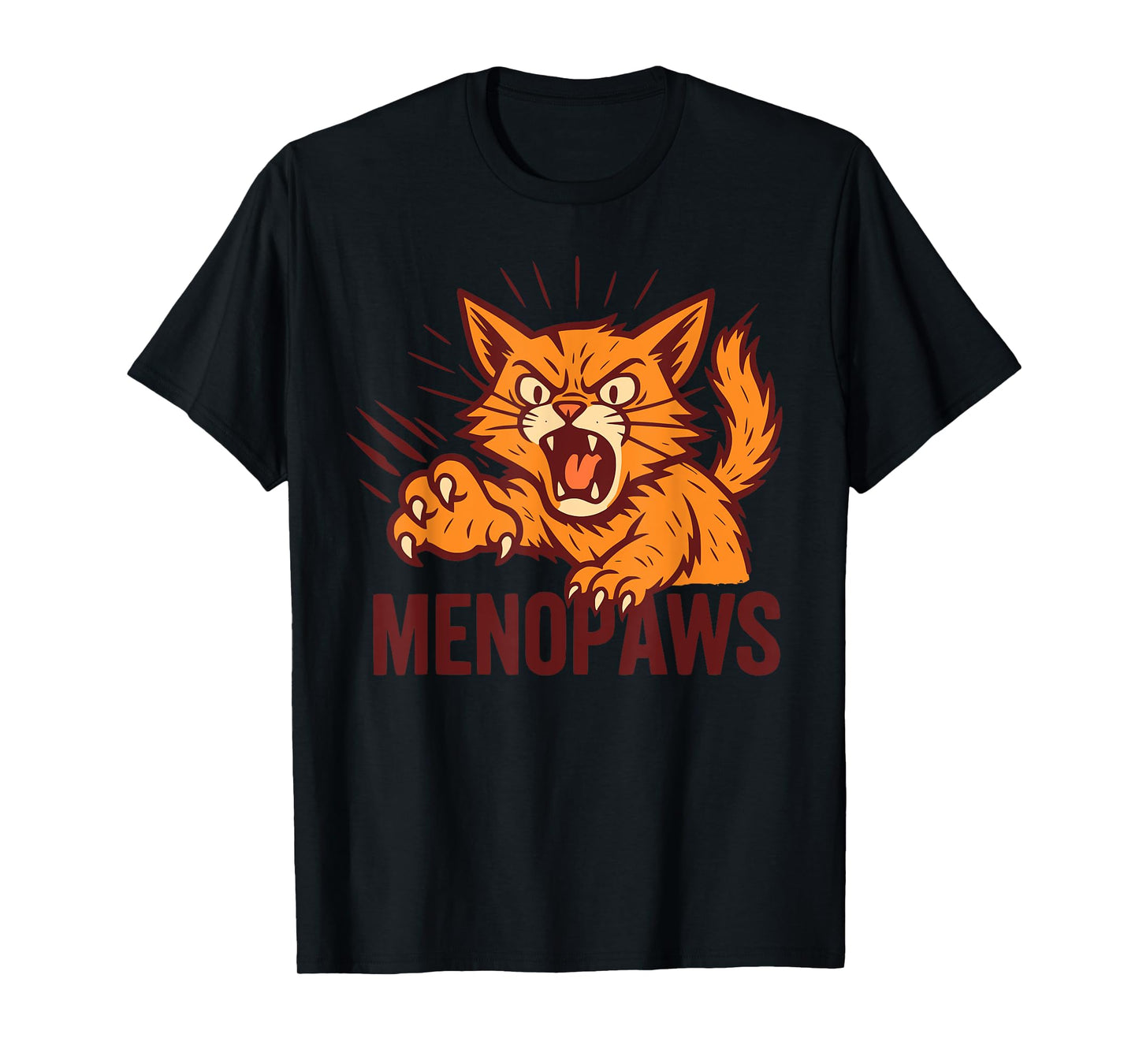 Funny Menopause Cat Pun Menopausal Women's Gag Joke Humor T-Shirt
