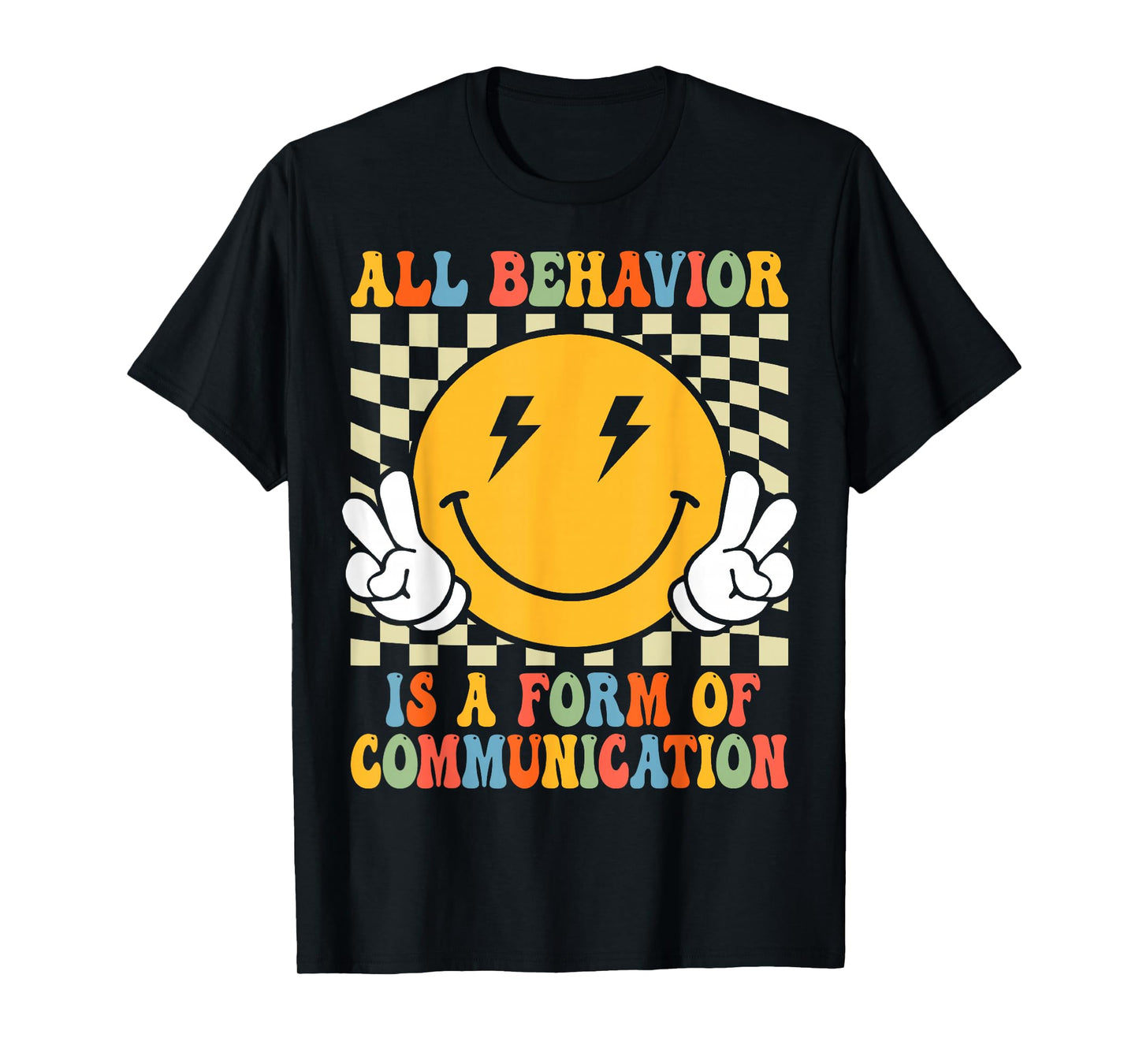 All Behavior is A Form of Communication Autism Awareness T-Shirt