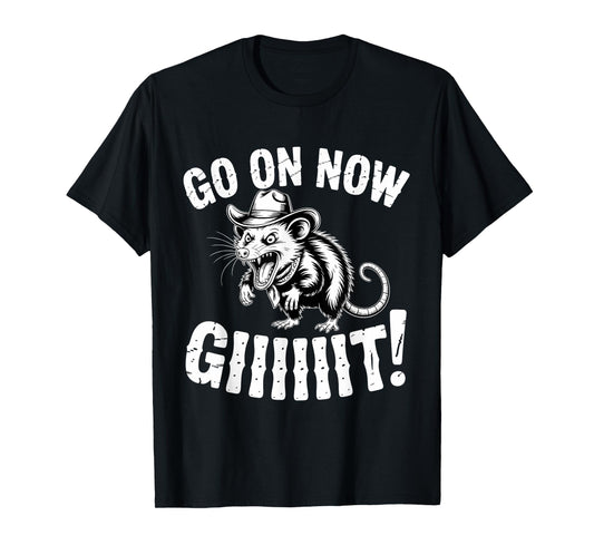 Cowboy Opossum Western Country Possum Go On Now Git T-Shirt