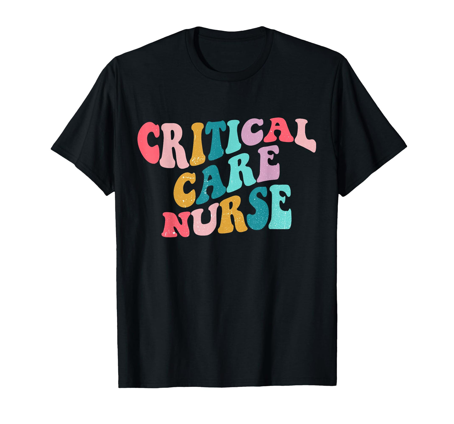 Critical Care Nurse Week Medical ICU Nursing RN Staff CCN T-Shirt