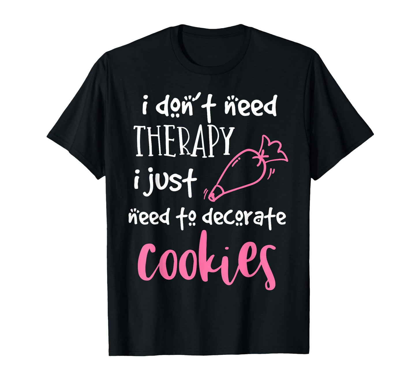 Cookie Decorator - For Bakers and Cookie Artists T-Shirt