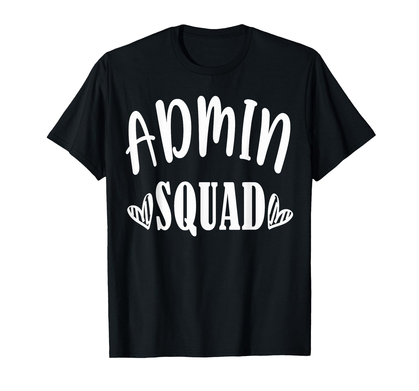 Admin Squad School Doctor Dentist Team Office Squad B-Day T-Shirt