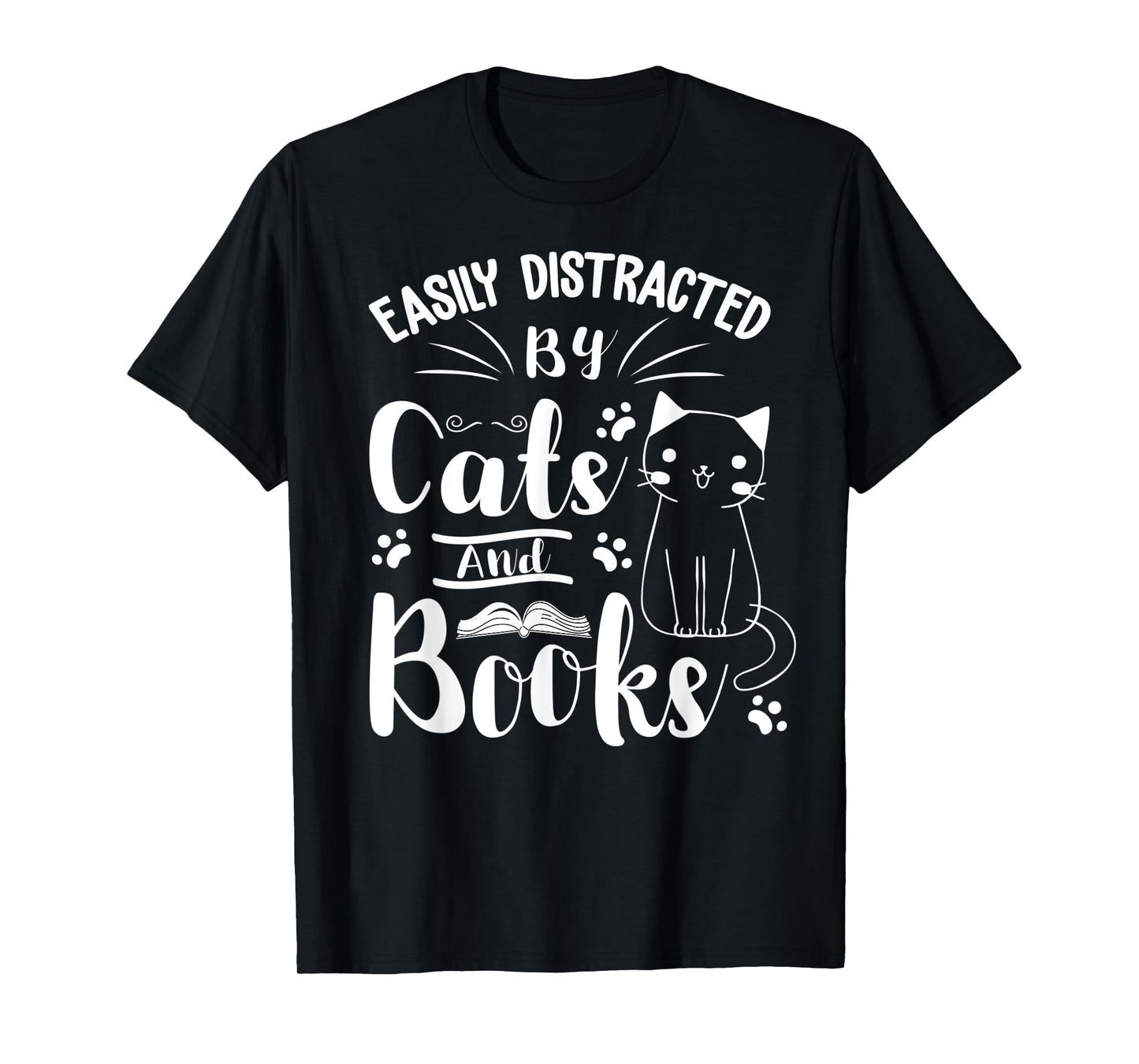 Easily Distracted by Cats and Books Tee For Cat & Book Lover T-Shirt for Men Women Kids