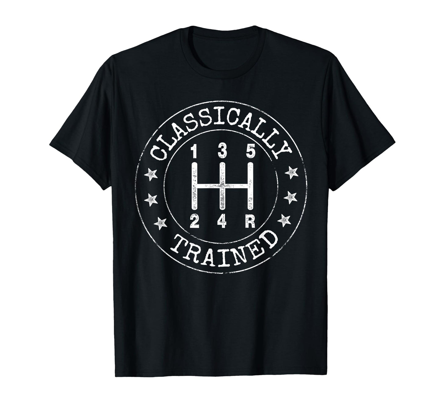 Classically Trained Manual Transmission Stick Shift Car Guy T-Shirt