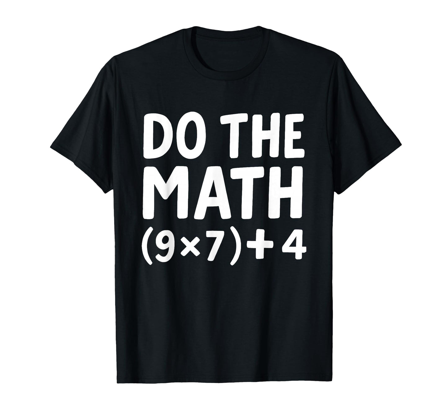 Do The Math 67 Meme Funny Six Seven Men Women Teacher T-Shirt