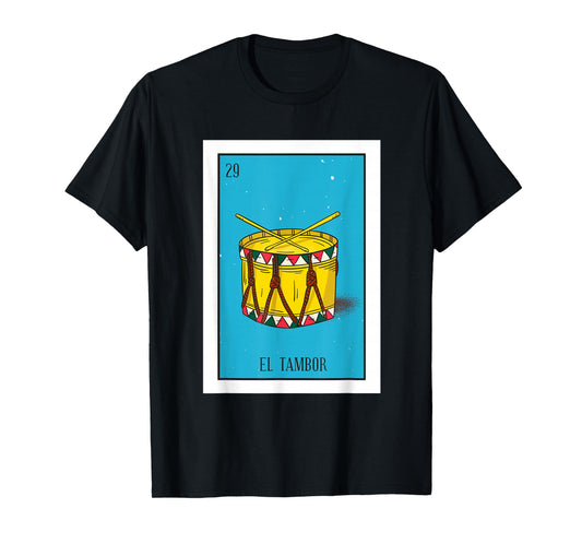 El Tambor Lottery Card Gift The Drum Card Mexican Lottery T-Shirt