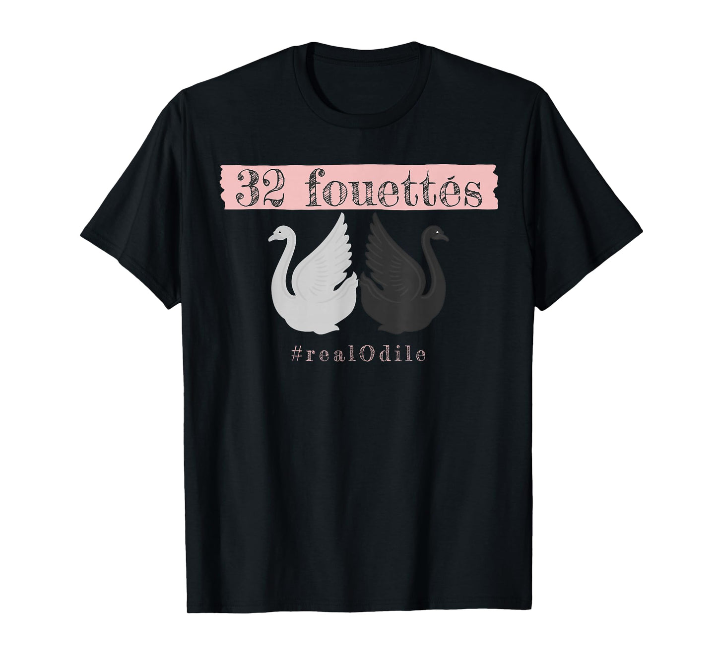 32 Fouettes Real Odile Tee | Swan Lake T-Shirt T-Shirt