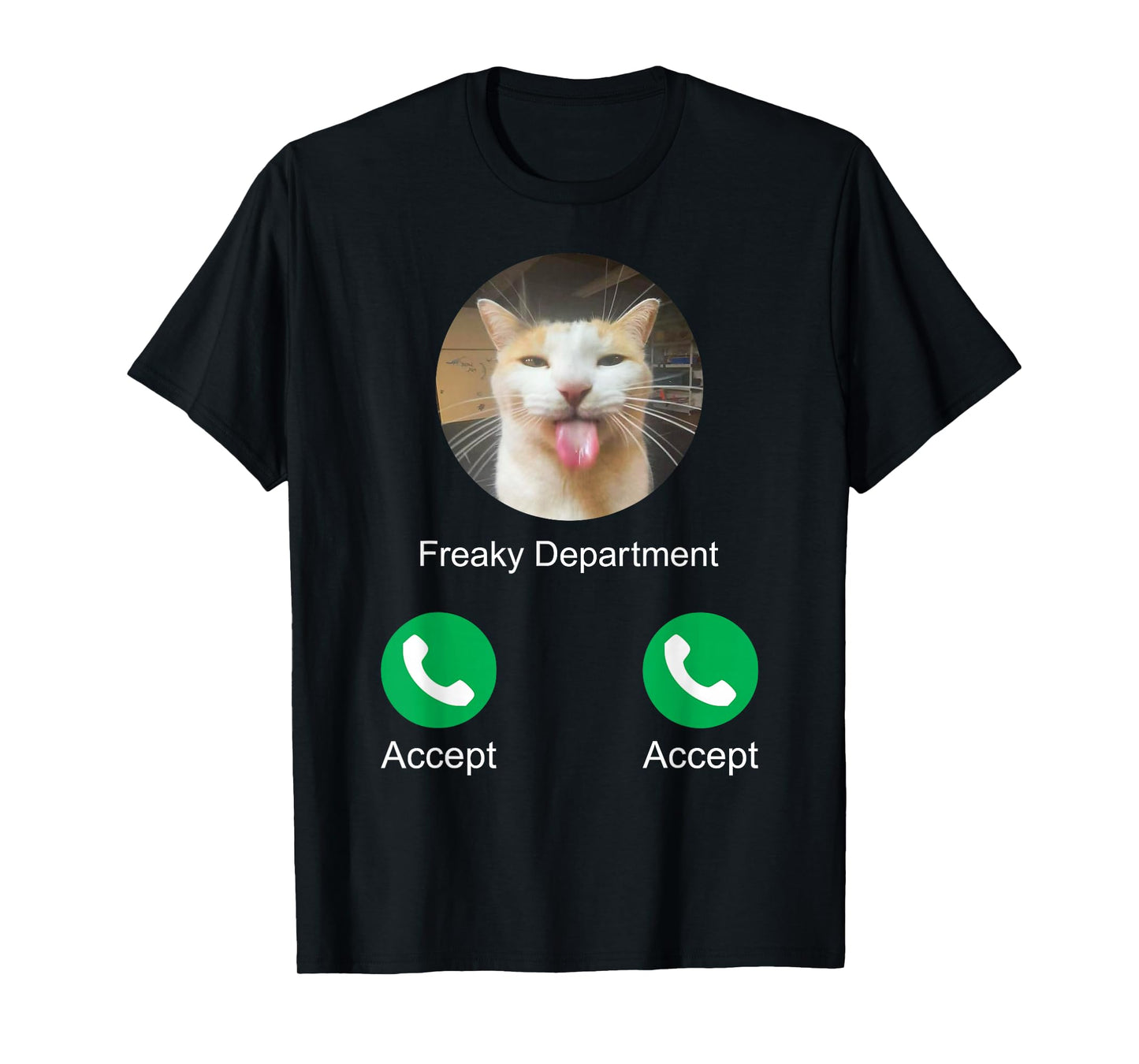 Freaky Department Calling Silly Cat Meme T-Shirt
