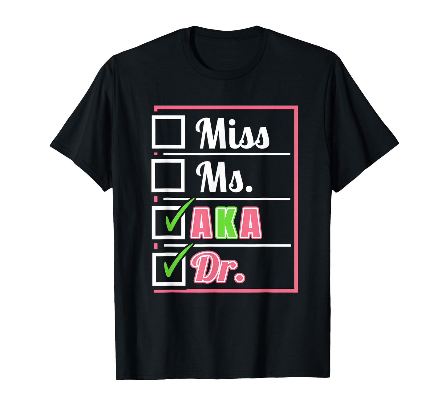 AKA Dr. Doctors Physician Medical Practitioner MD Clinician T-Shirt