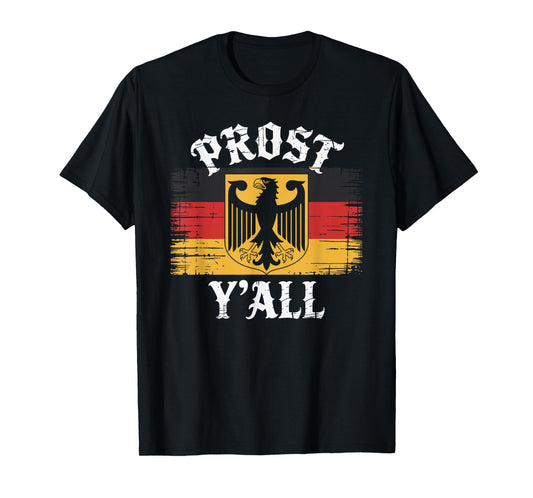 Prost Y’All German Flag Funny Oktoberfest T-Shirt