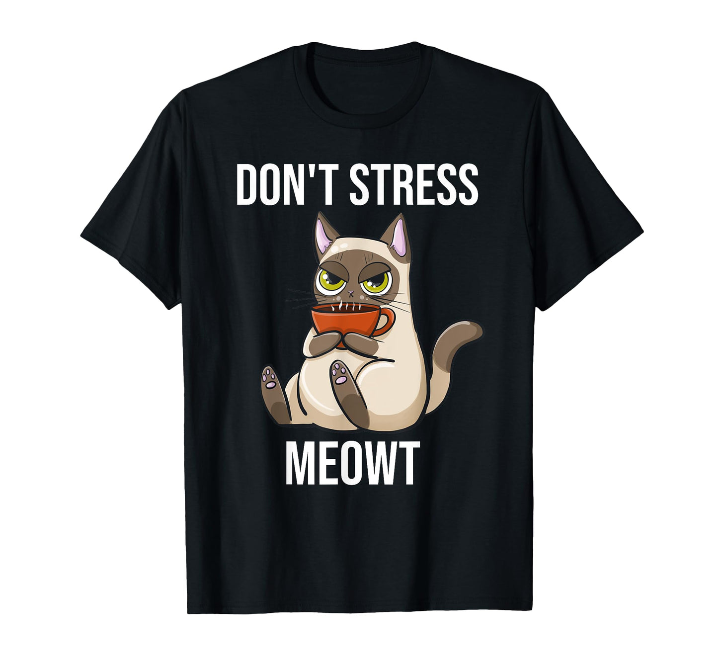 Don't Stress Meowt Funny Sarcastic Coffee Cat T-Shirt