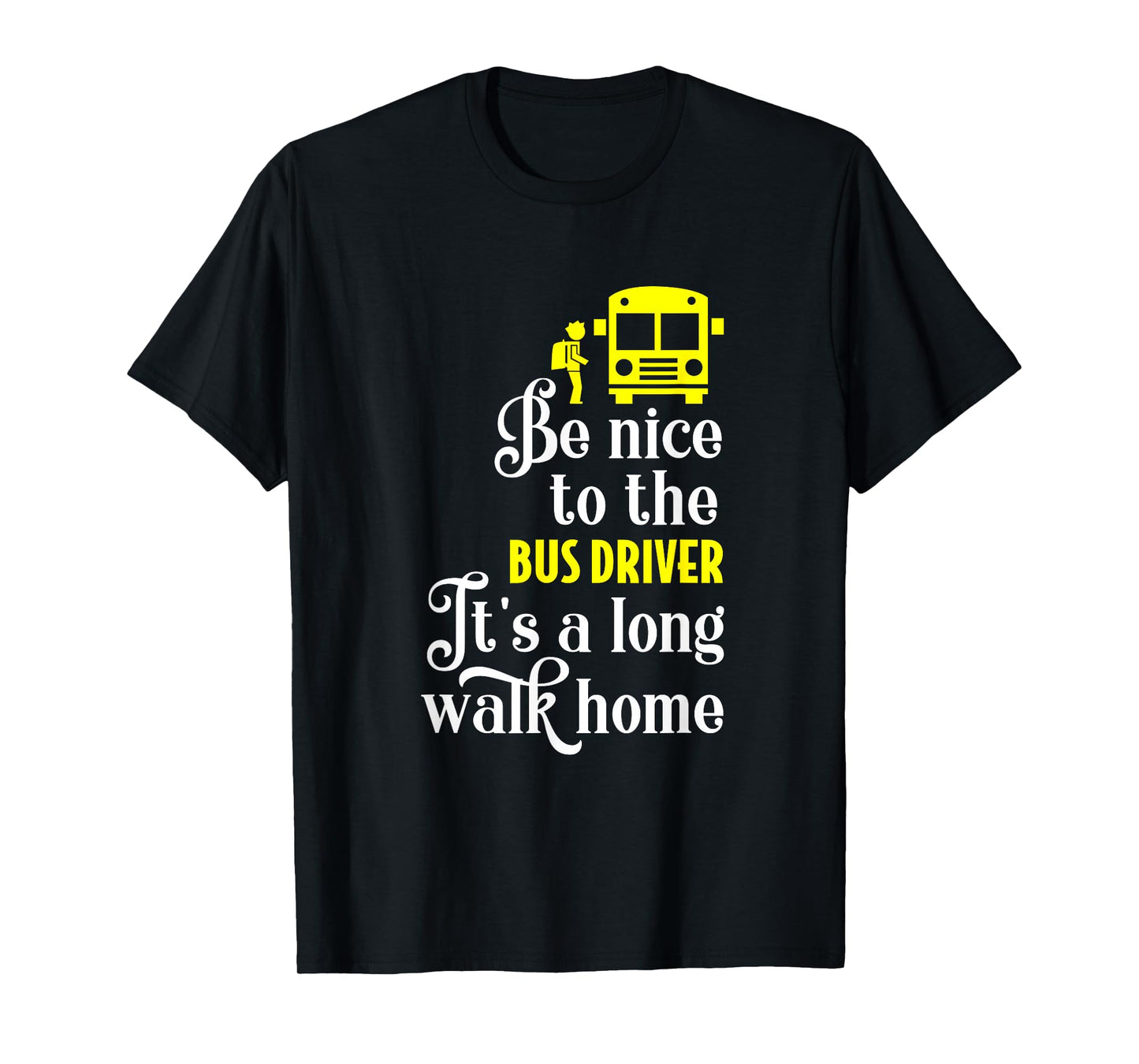Funny School Bus Driver T-Shirt