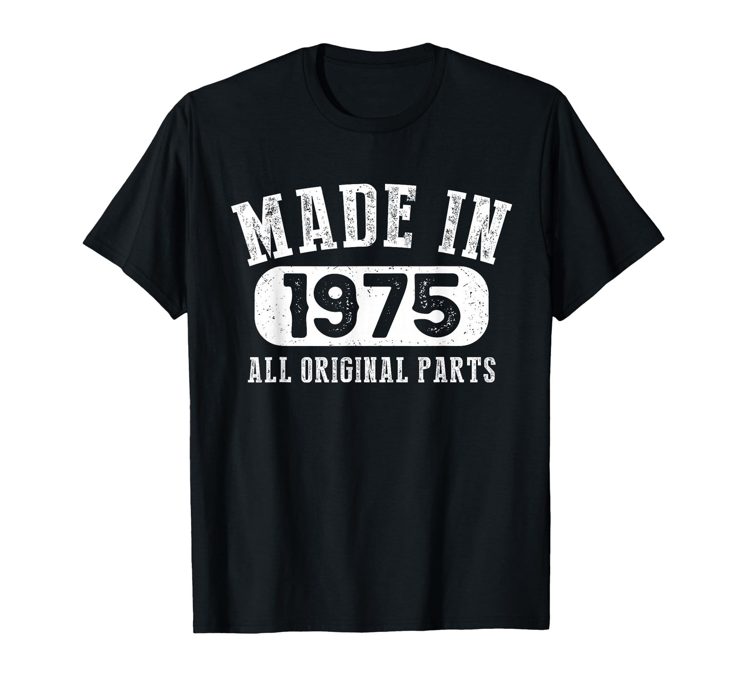 48 Years Old Made in 1975 All Original Parts - 48th Birthday T-Shirt