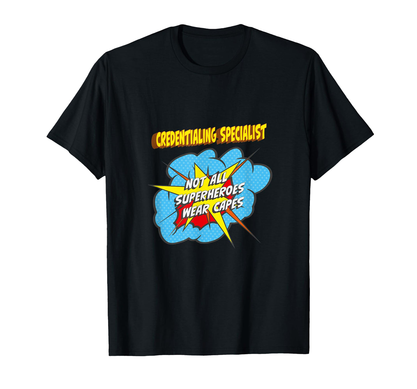 Credentialing Specialist Funny Superhero Job T-Shirt