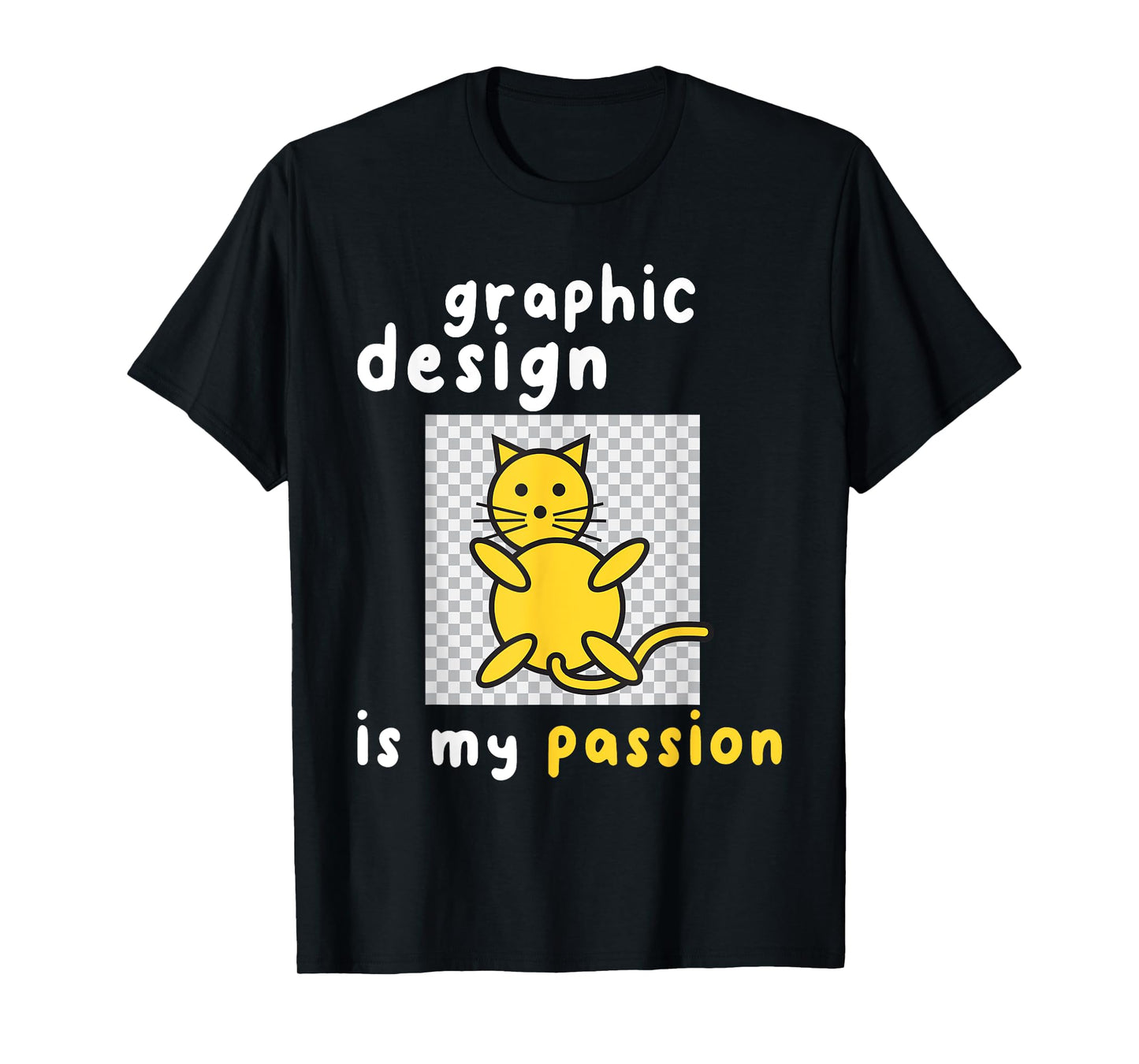 Graphic Designer Shirts Unisex-Adults T-Shirt Black Small Graphic Design Is My Passion Cat T-Shirt