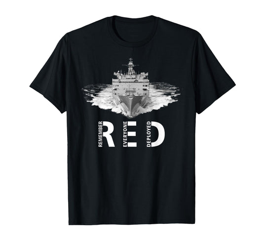 RED Friday Remember Everyone Deployed Military Ship T-Shirt