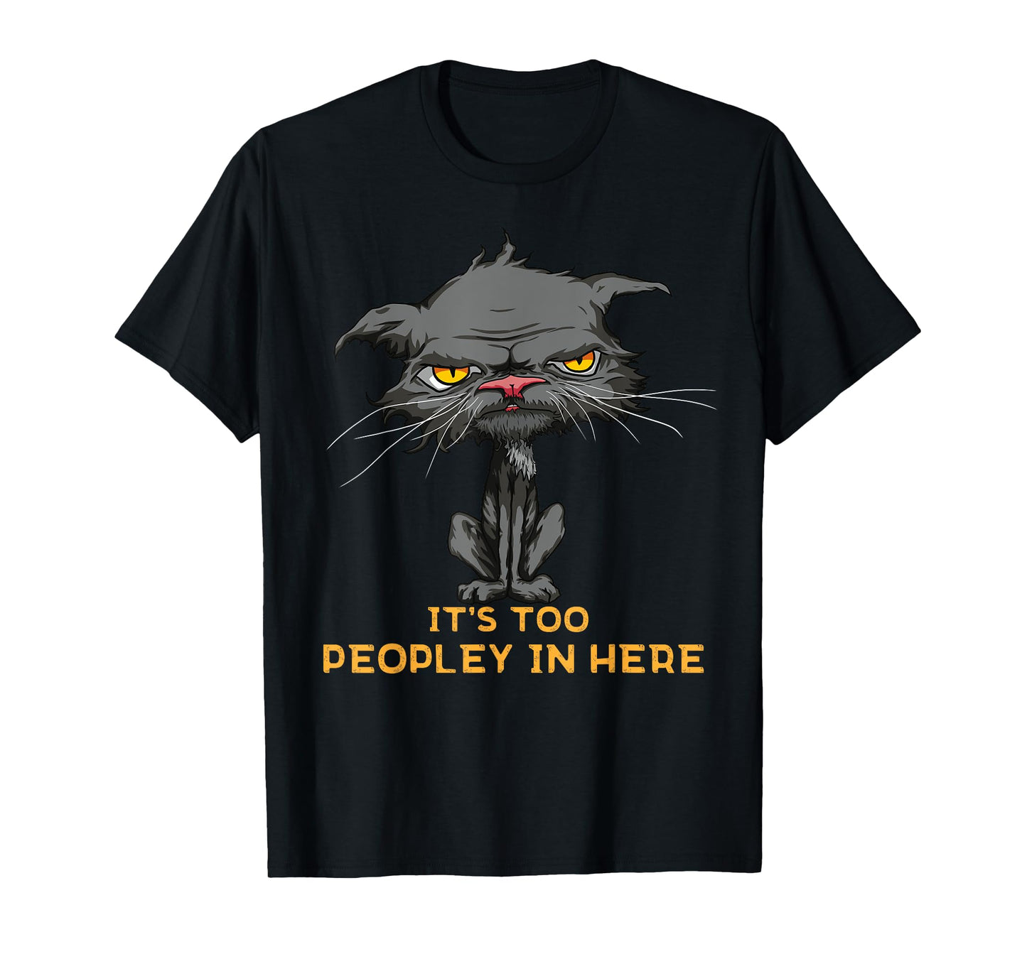 It's Too Peopley In Here Bored Cat Funny Introvert Angry Cat T-Shirt for Men Women Kids