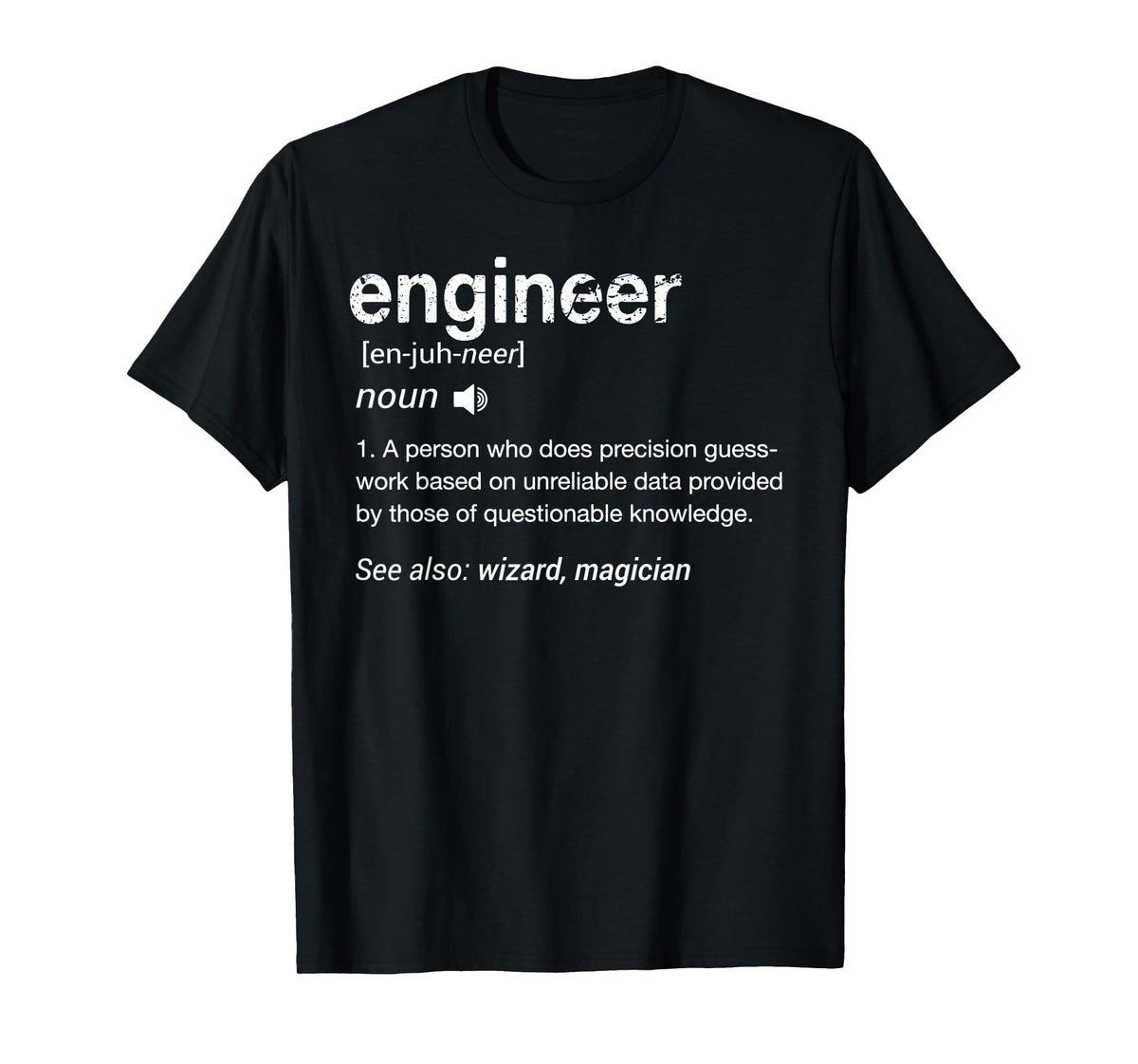 Engineer Definition Funny Engineering Student Engineers Cool T-Shirt