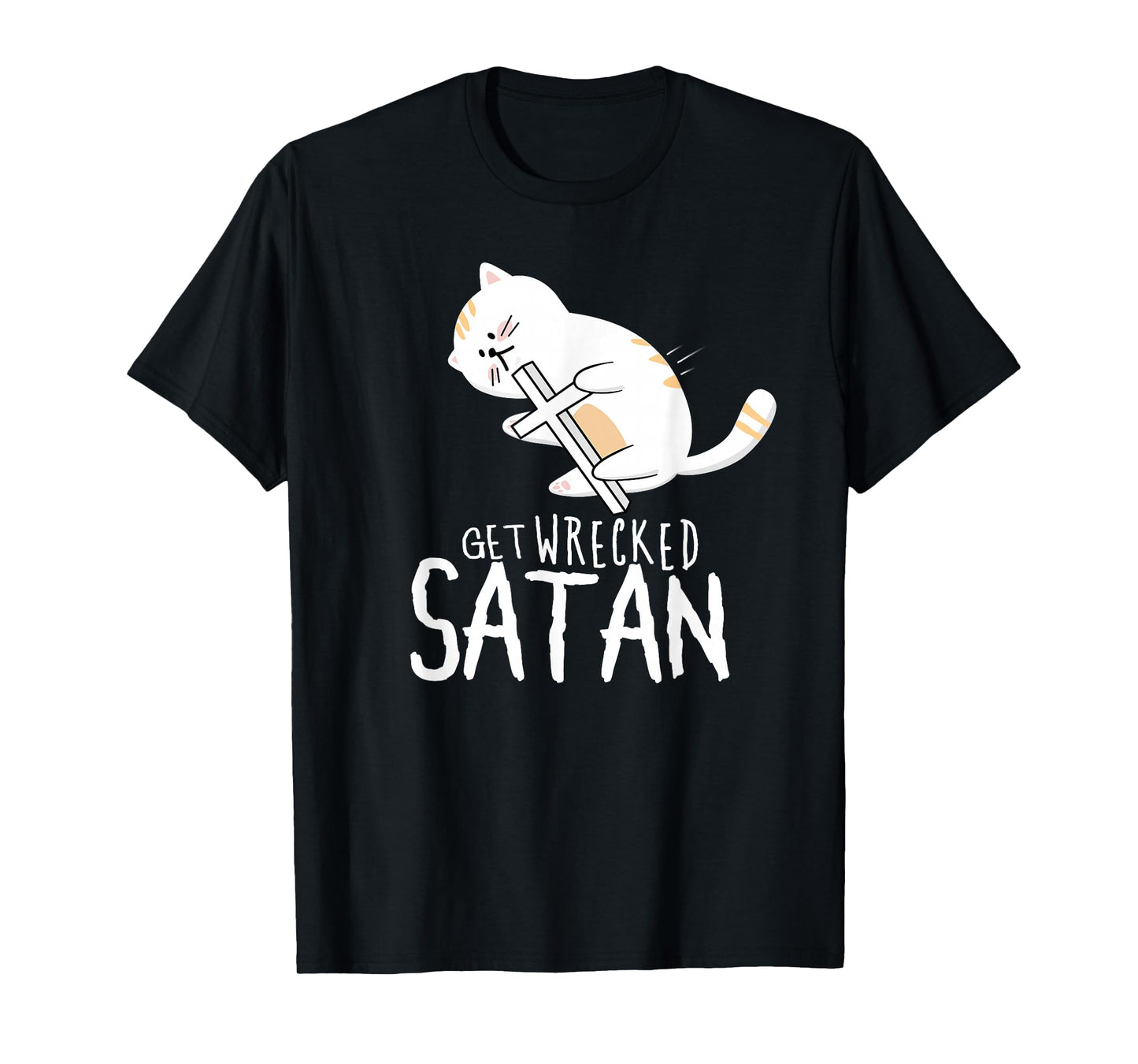 Get Wrecked Satan Funny Holy Warrior Demon Fighting Cat T-Shirt