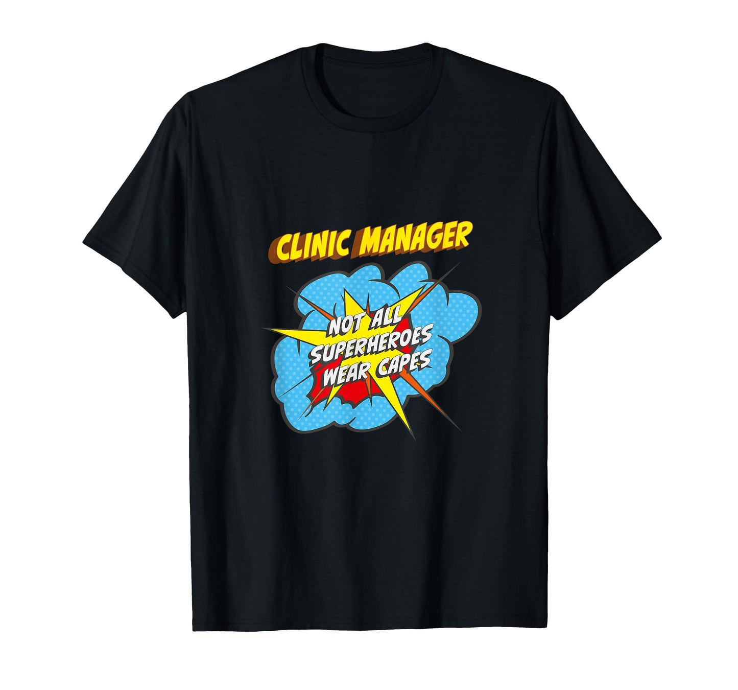 Clinic Manager Funny Superhero Job T-Shirt