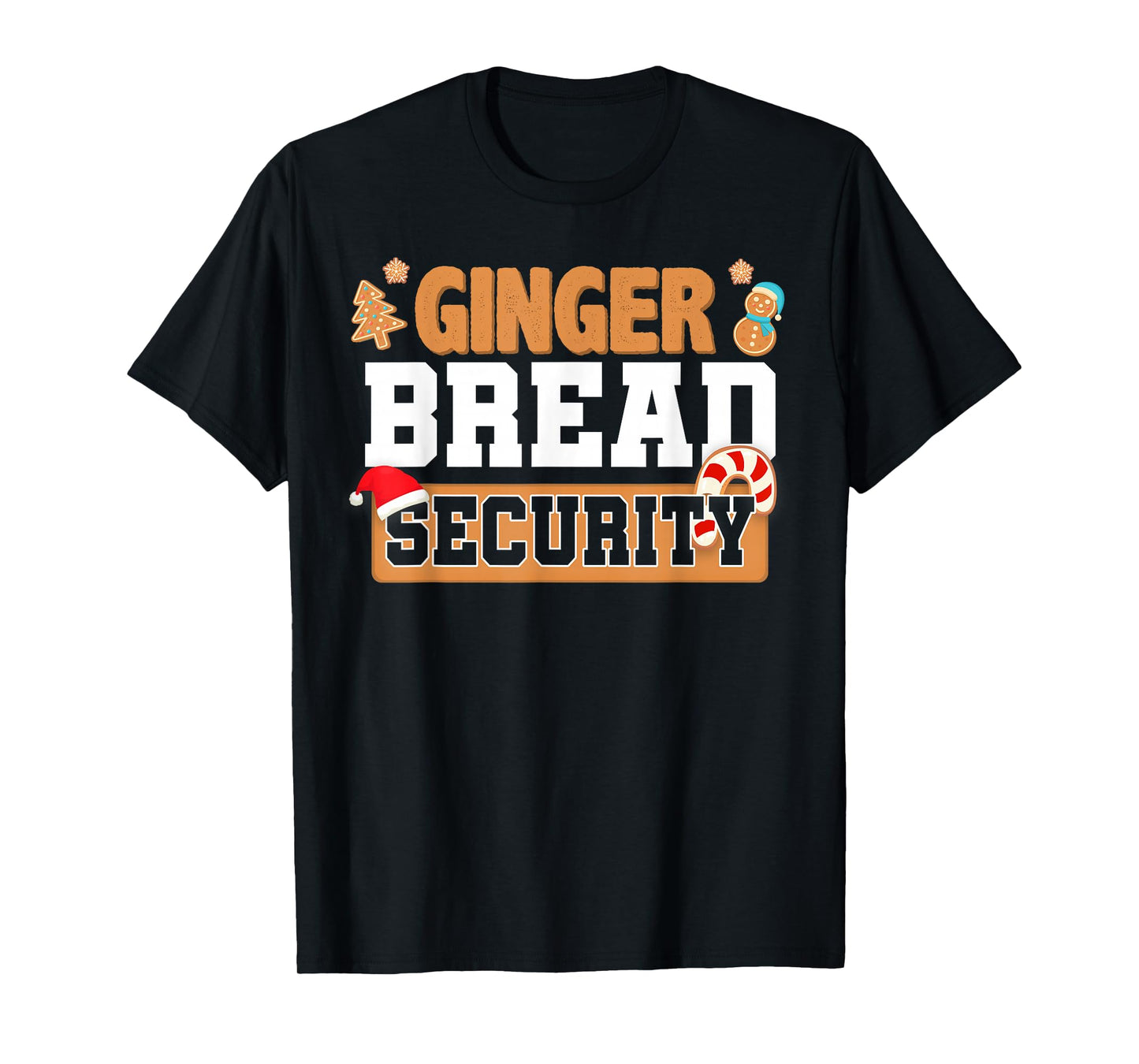 Christmas Ginger Bread Man Dads Cookie Baking Crew Security T-Shirt