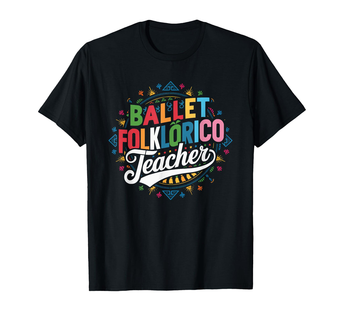 Ballet Folklorico Dancer Mexico Traditional Mexican Dance T-Shirt