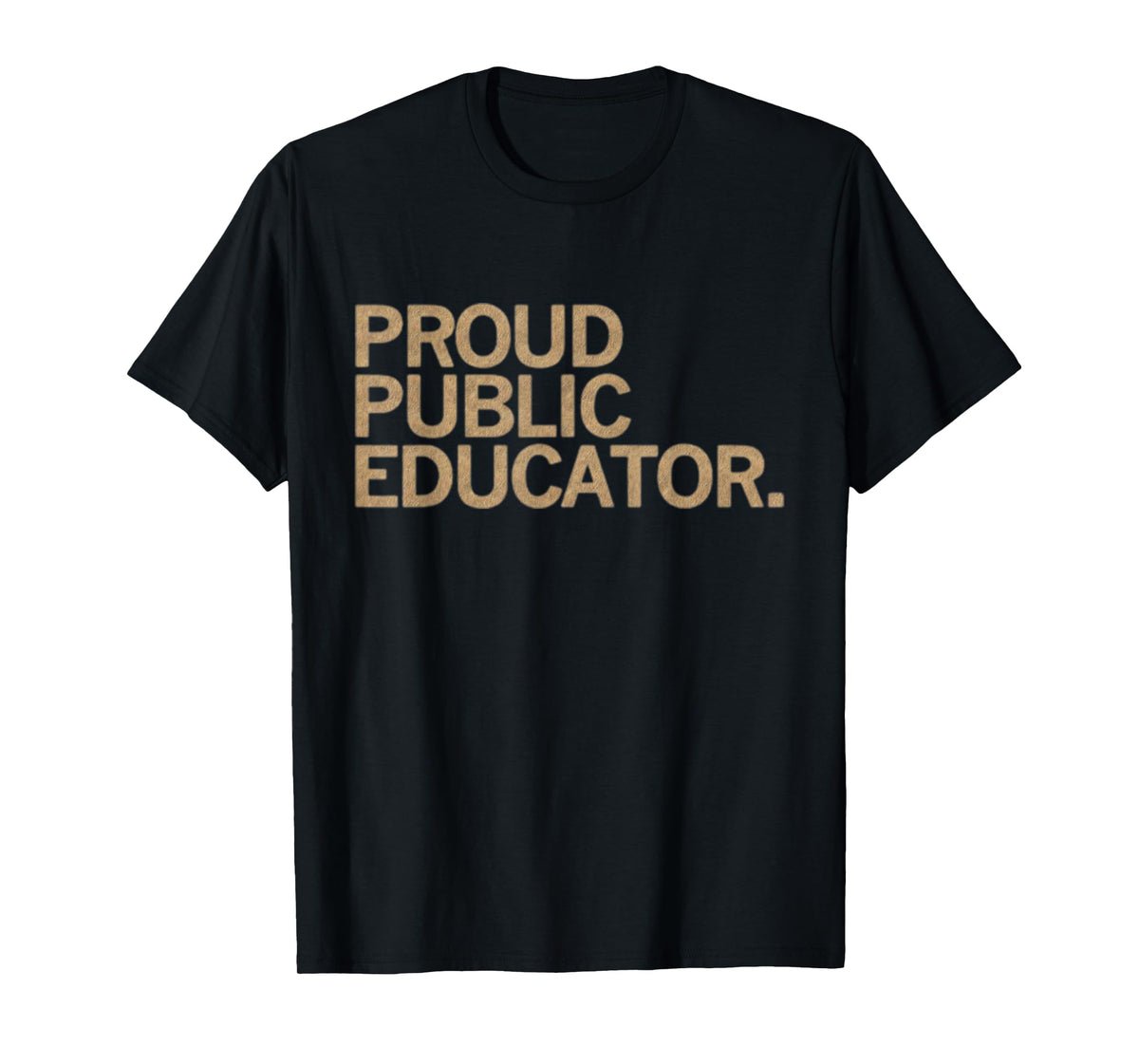 Proud Public Educator T-Shirt