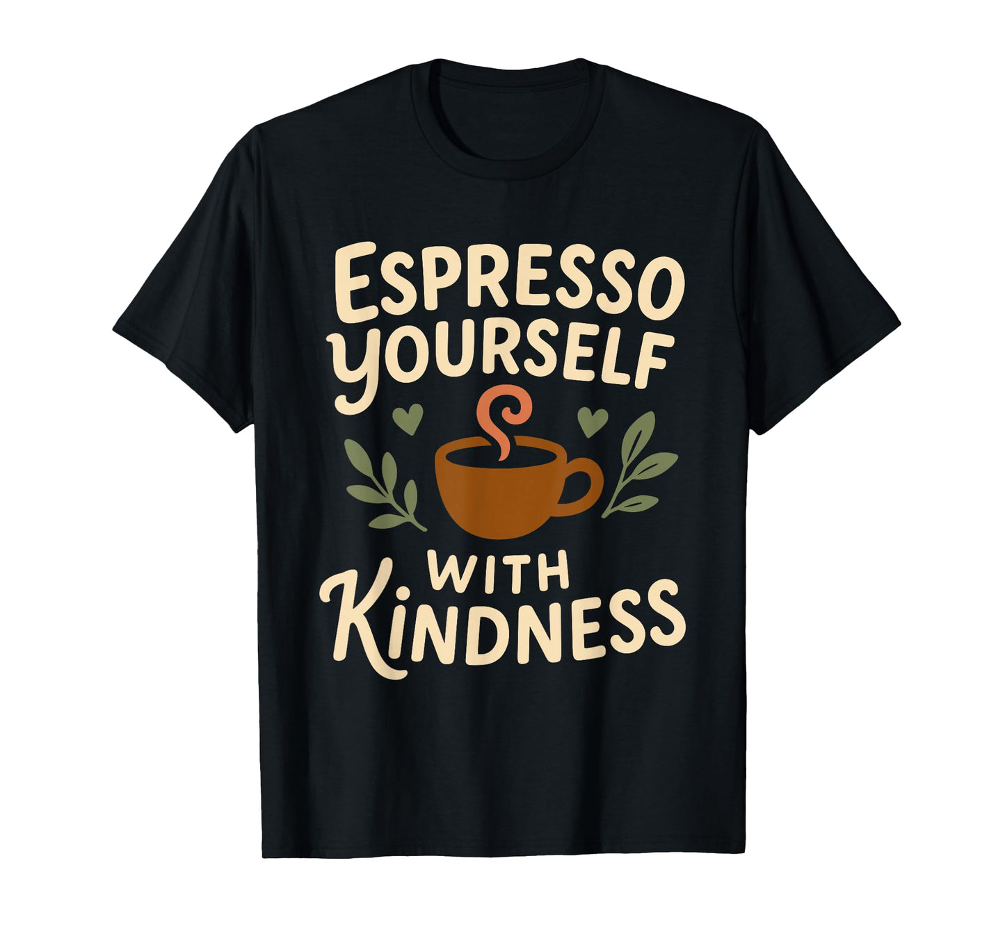 Coffee Lover Kindness Club Positive Message Caffeine Graphic T-Shirt